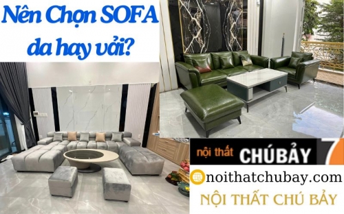 NÊN CHỌN SOFA VẢI HAY DA - NHƠN TRẠCH ĐỒNG NAI