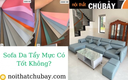 SOFA DA TẨY MỰC CÓ TỐT KHÔNG?