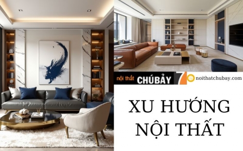 XU HƯỚNG NỘI THẤT CHO KHÔNG GIAN HIỆN ĐẠI